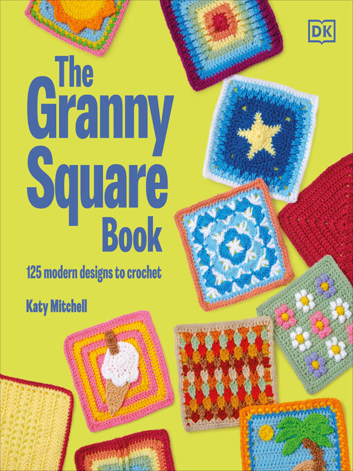 Title details for The Granny Square Book by Katy Mitchell - Available